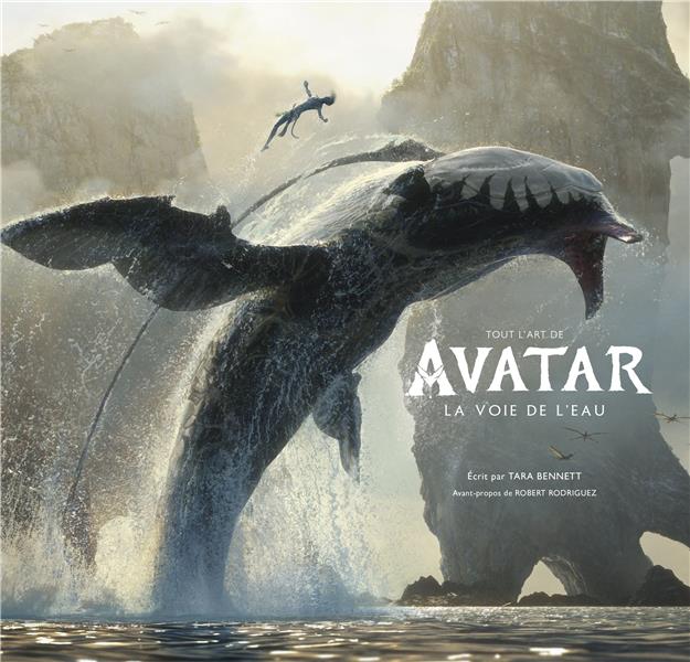 Tout l'art d'Avatar : la voie de l'eau