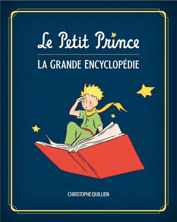 Le petit prince, l'encyclopedie illustrée