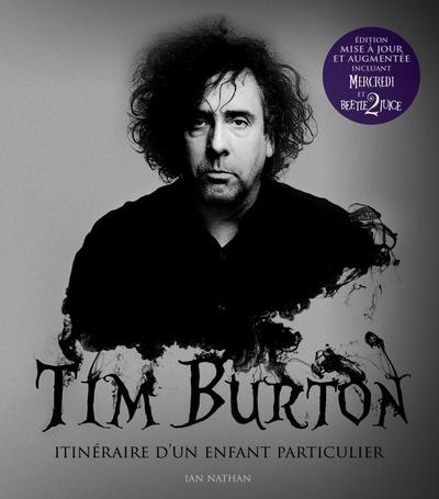 Tim Burton : Itinéraire d'un enfant particulier (édition 2024)
