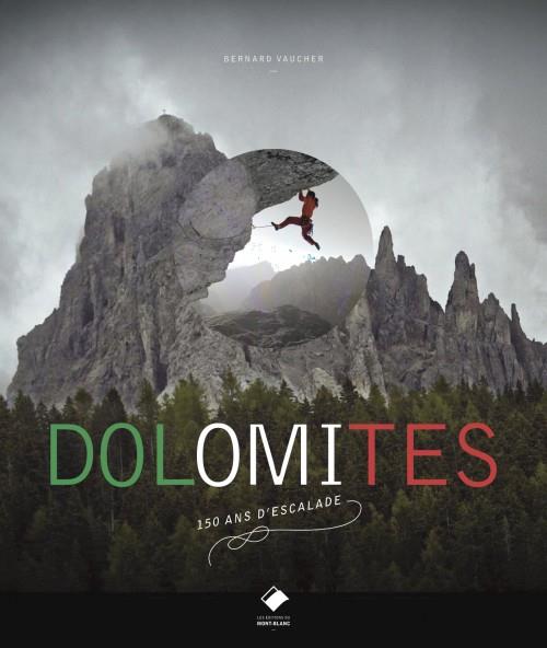 Dolomites ; 150 ans d'escalade