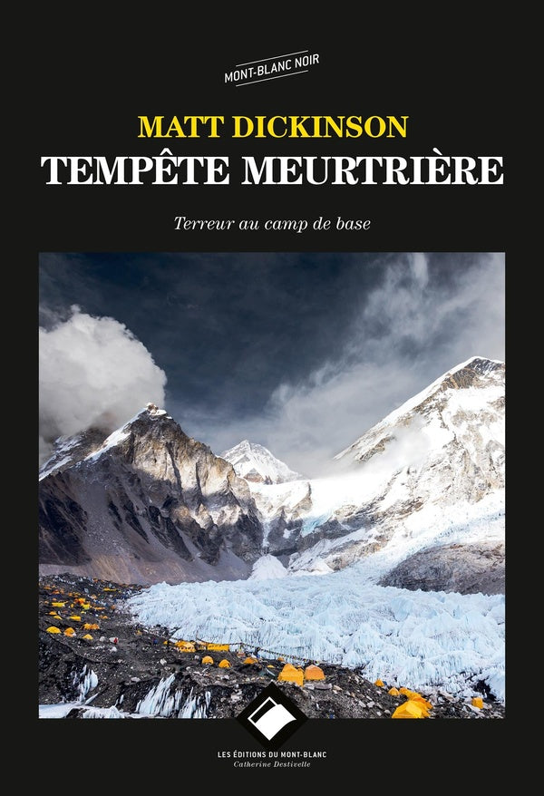 Tempête meurtrière ; terreur au camp de base