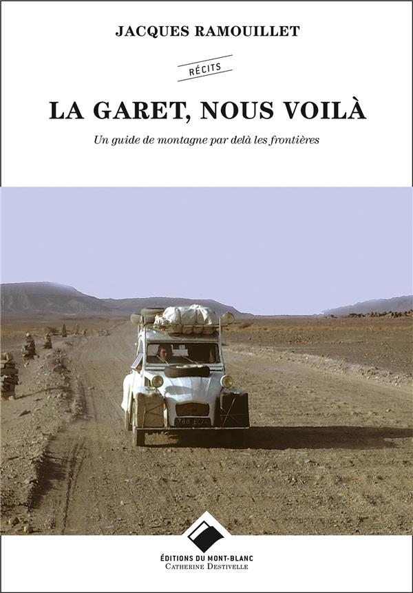 La Garet, nous voilà ; un guide de montagne par delà les frontières