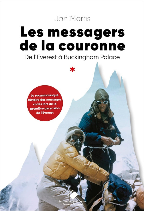 Les messagers de la couronne : de l'Everest à Buckingham Palace