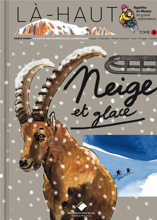 Là-haut, neige et glace