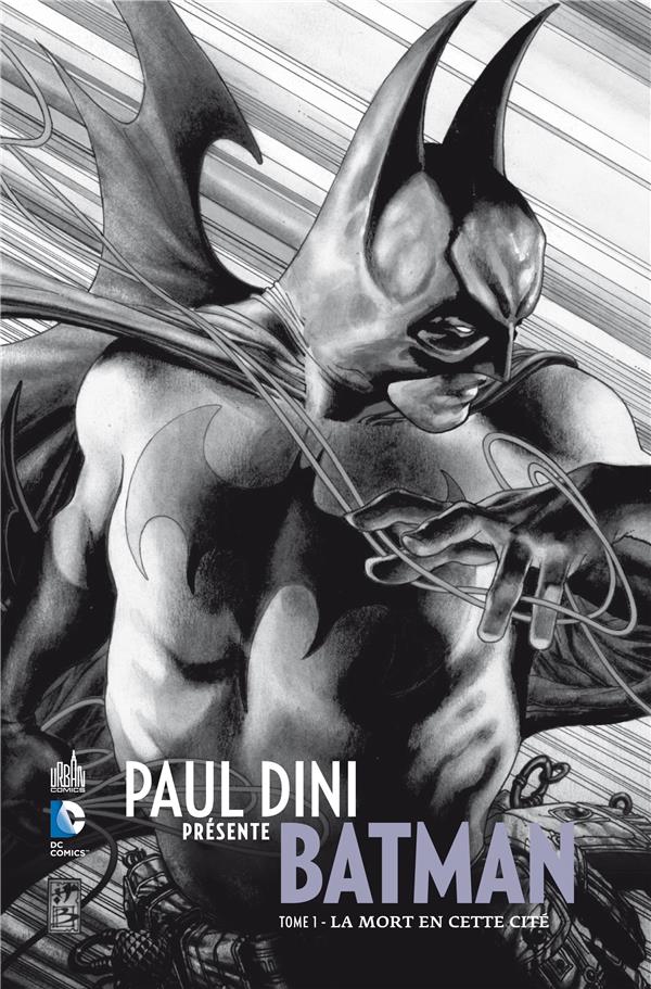 Paul Dini présente Batman Tome 1 : la mort en cette cité