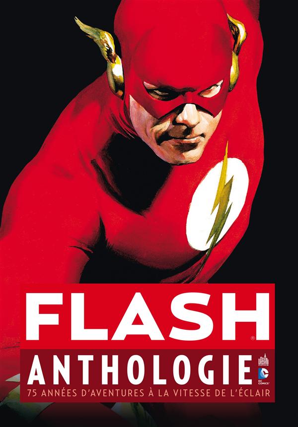 Flash : anthologie ; 75 années d'aventures à la vitesse de l'éclair