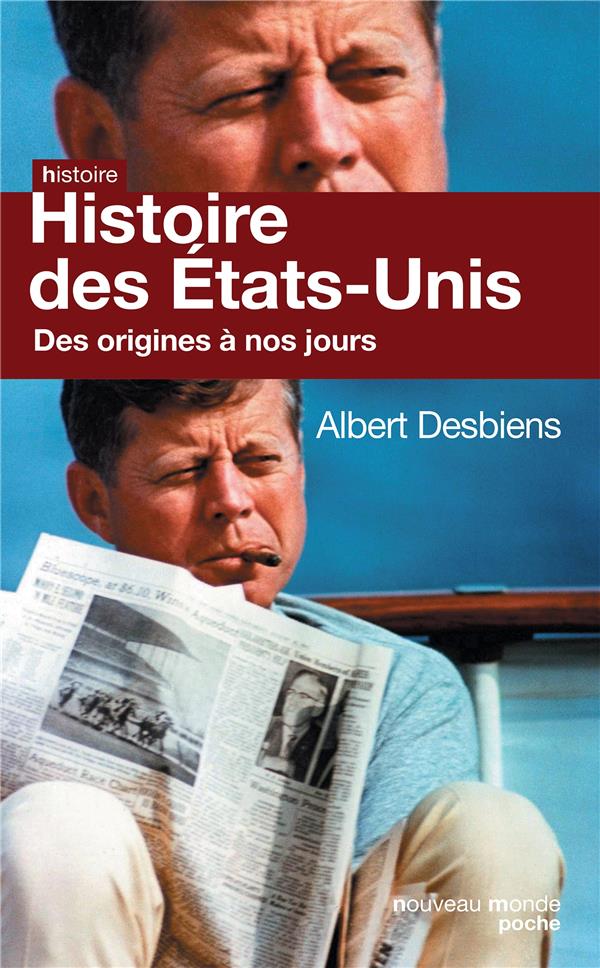 Histoire des Etats Unis ; des origines à nos jours