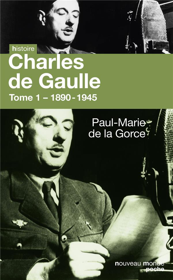 Charles de gaulle - tome 1 - 1890-1945