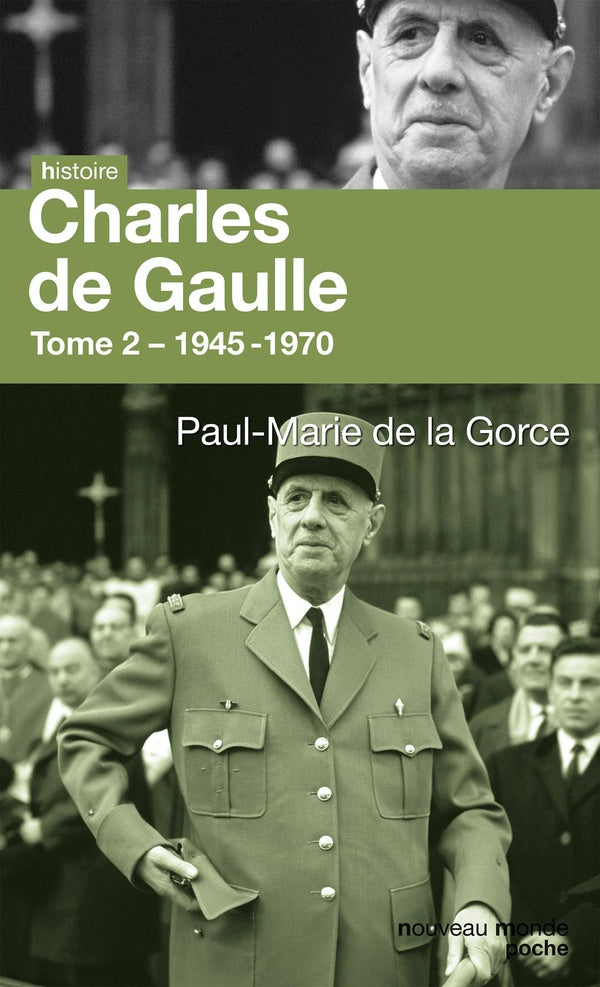 Charles de Gaulle : Tome 2 - 1945-1970