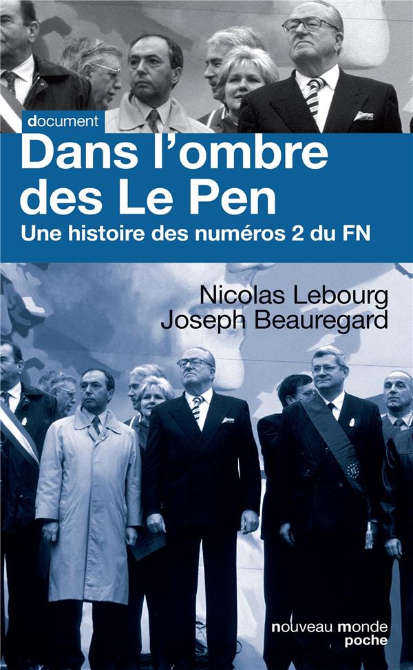 Dans l'ombre des le pen - une histoire des numeros 2 du fn