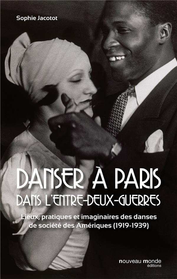 Danser à Paris dans l'entre-deux-guerres ; d'un continent à l'autre (1919-1939)