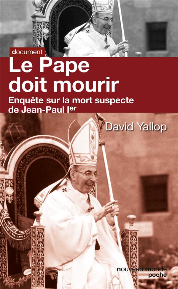 Le pape doit mourir ; enquête sur la mort suspecte de Jean-Paul Ier