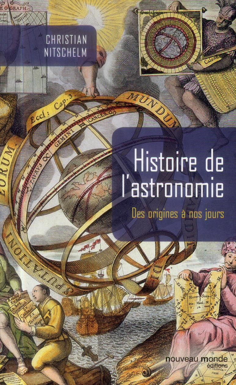 Histoire de l'astronomie ; des origines à nos jours