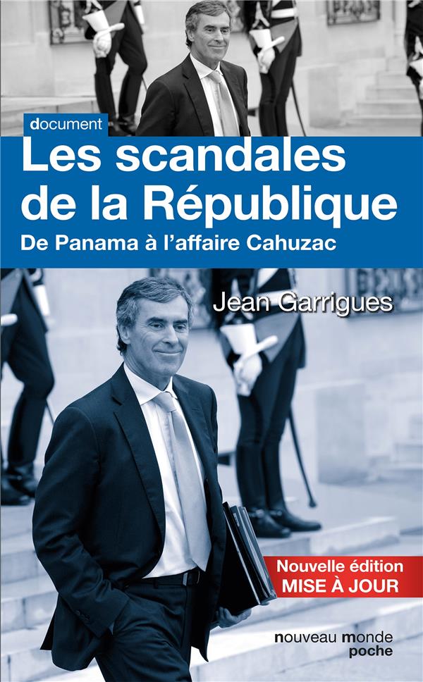Les scandales de la République ; de Panama à l'affaire Cahuzac