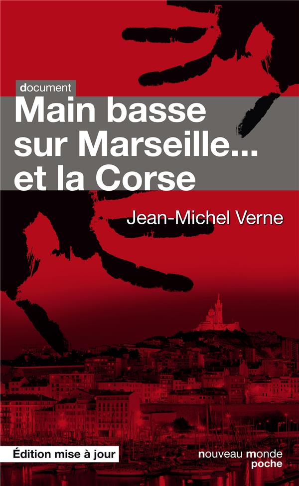 Main basse sur Marseille et sur la Corse
