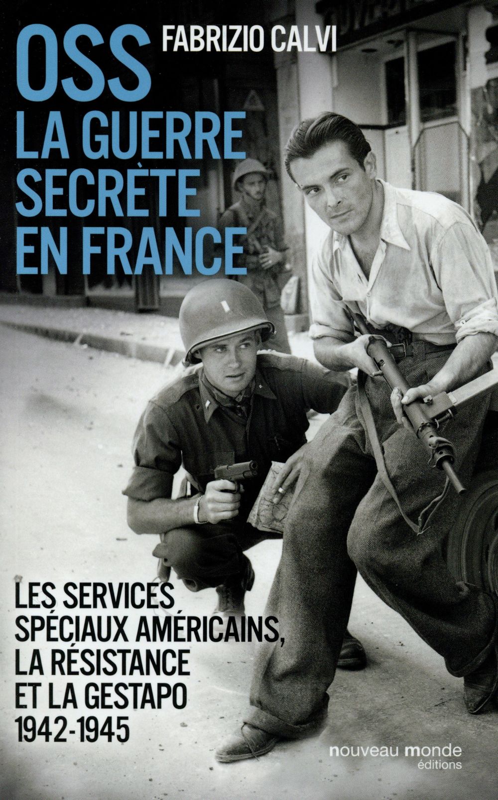 OSS la guerre secrète en France