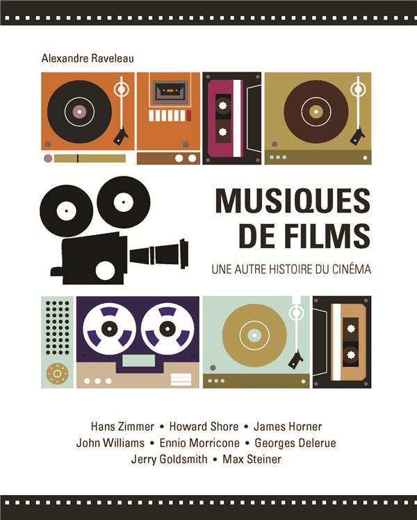 Musiques de films ; une autre histoire du cinéma
