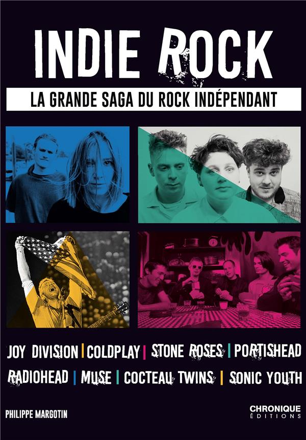 Indie rock ; la grande saga du rock indépendant