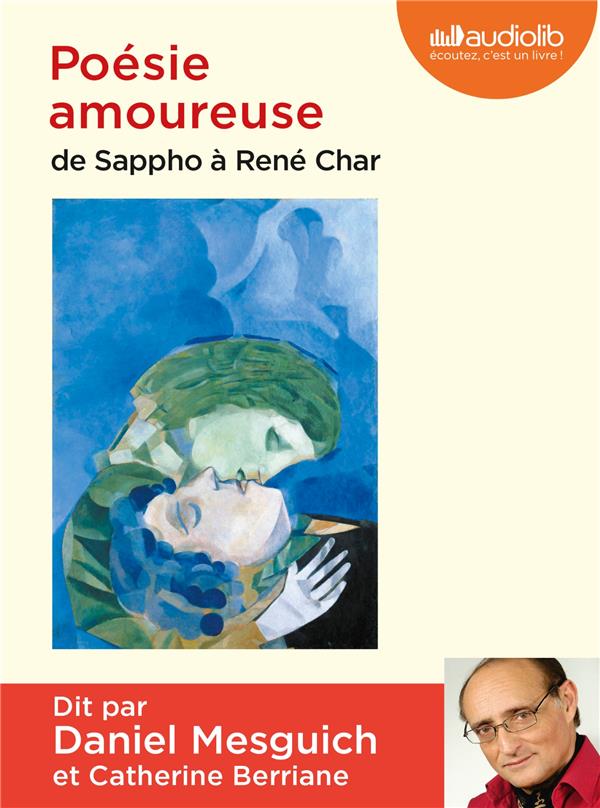 Poésie amoureuse ; de Sappho à René Char