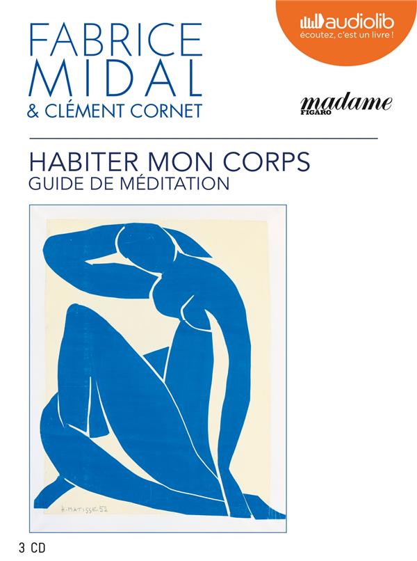 Habiter mon corps ; méditer pour être vivant