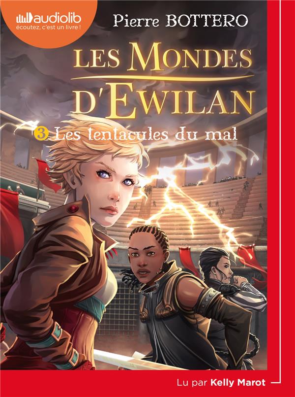 Les mondes d'Ewilan Tome 3 : les tentacules du mal