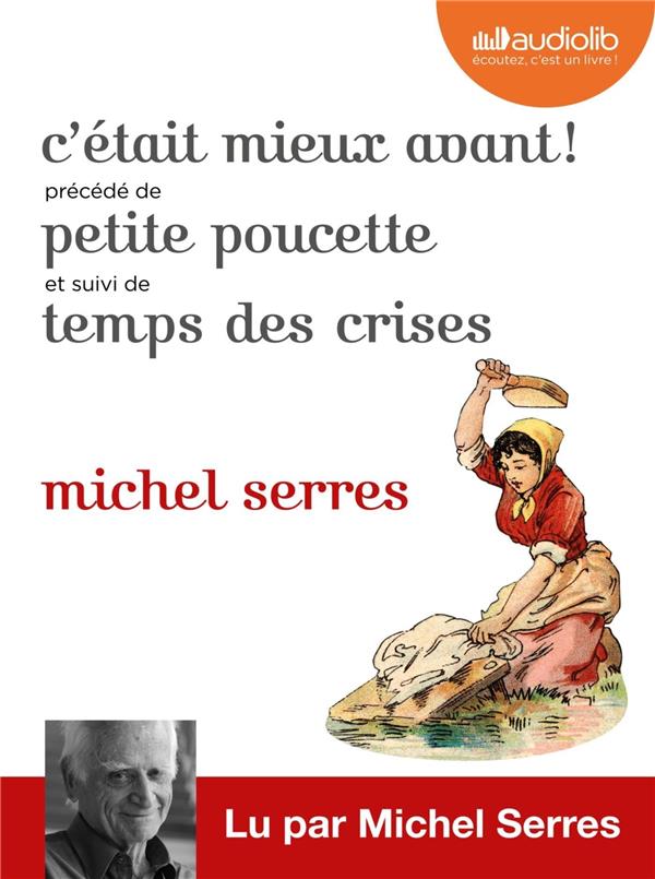C'était mieux avant ! petite Poucette et le temps des crises