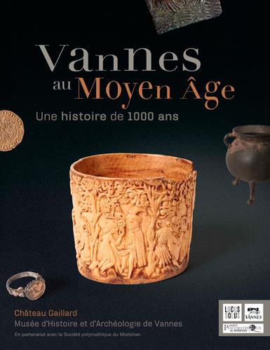 Vannes au Moyen Age, une histoire de 1000 ans