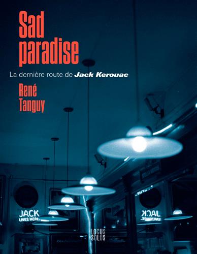 Sad paradise : la dernière route de Jack Kerouac - flash vidéo
