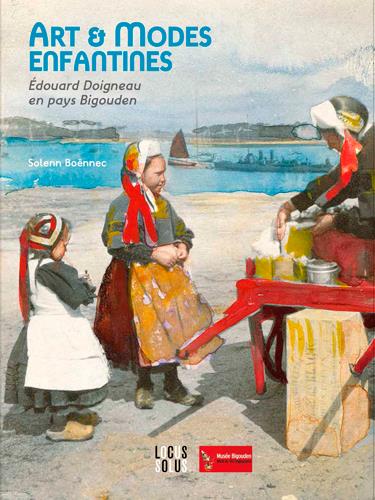 Arts et modes enfantines ; Edouard Doigneau en pays Bigouden