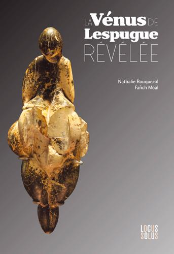 La Vénus de Lespugue révélée