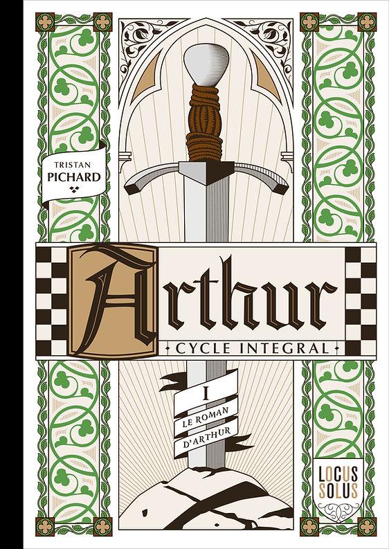 Arthur, cycle intégral Tome 1 : Le printemps : Le roman d'Arthur