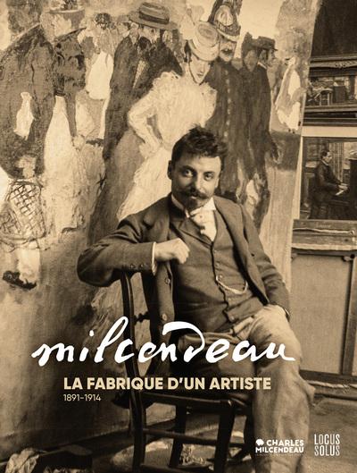 Milcendeau : La fabrique d'un artiste (1891-1914)