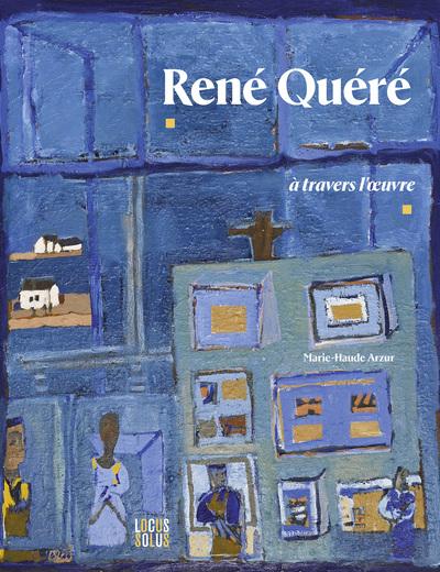 René Quéré : À travers l'oeuvre