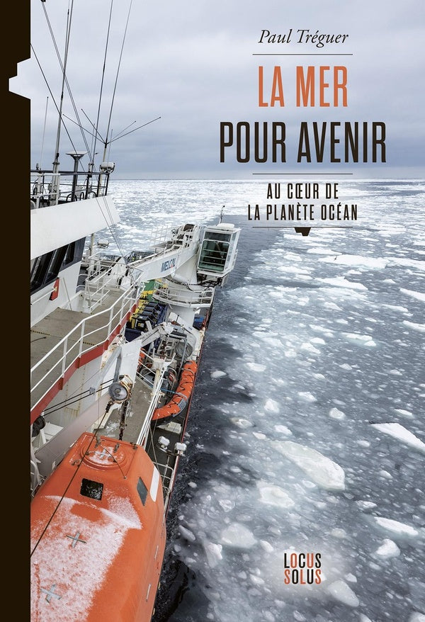 La mer pour avenir : Au coeur de la planète Océan