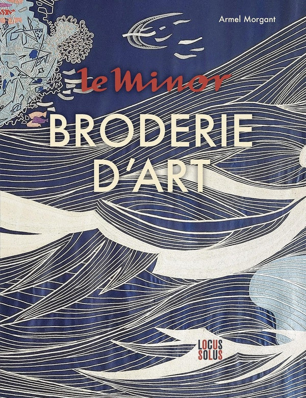 Le Minor, broderie d'art