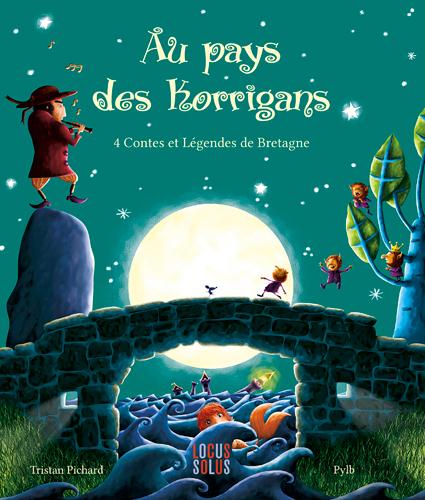 Au pays des Korrigans ; 4 contes et légendes de Bretagne