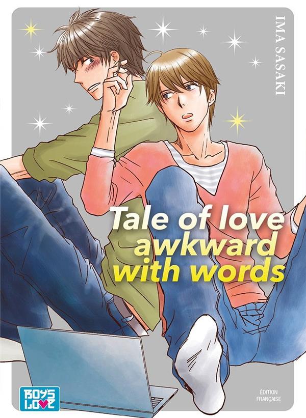 Tale of love awkward with words - Livre (Manga) - Yaoi - flash vidéo