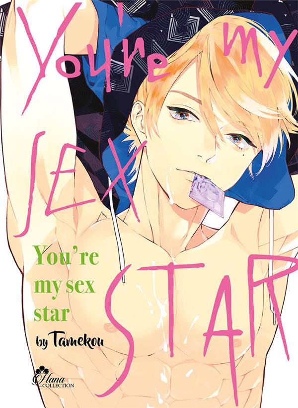 You're my sex star Tome 1 - flash vidéo