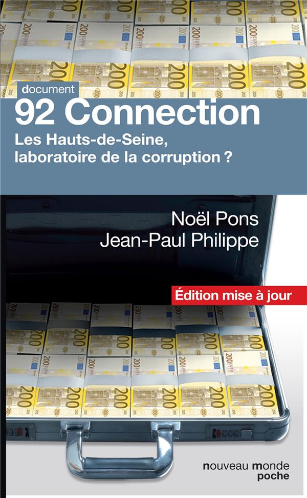 92 connection - les hauts-de-seine, laboratoire de la corruption ?