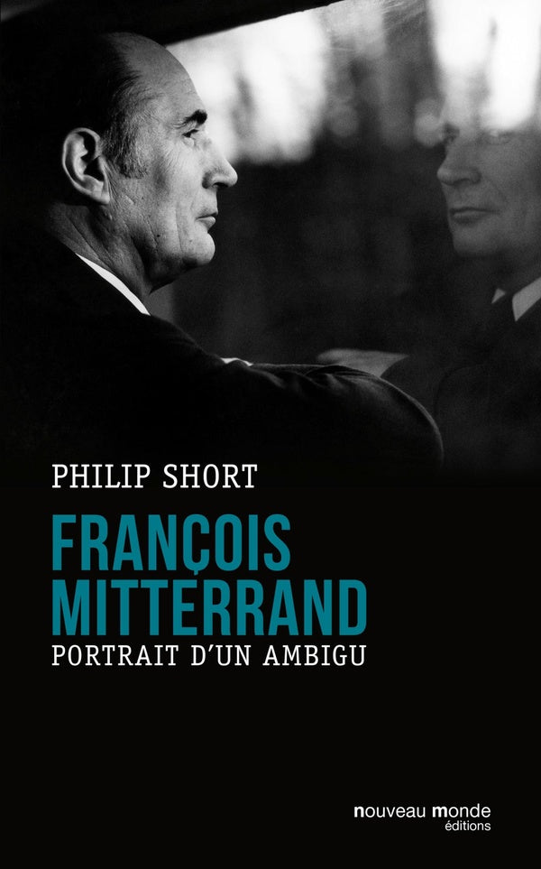François Mitterrand ; portrait d'un ambigu