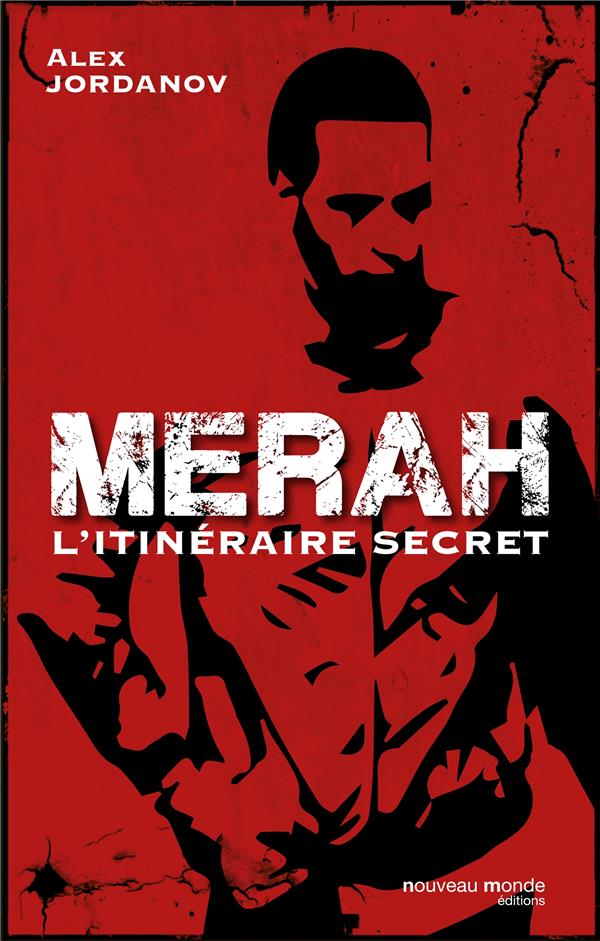 Merah ; l'itinéraire secret