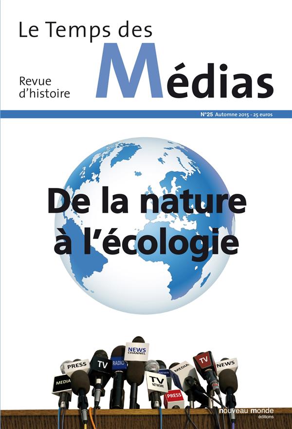 Le temps des médias n.25 : de la nature à l'écologie