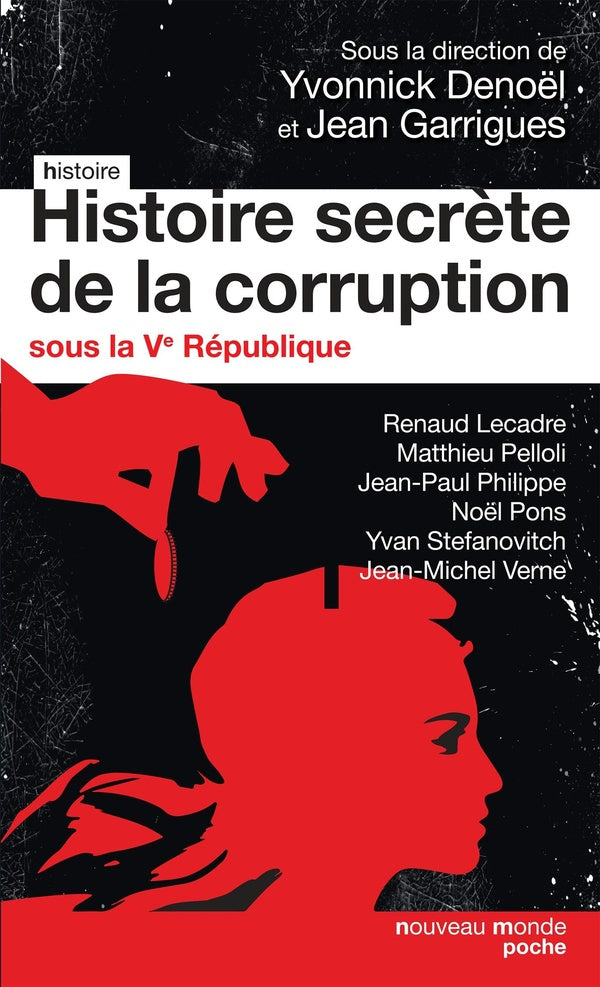 Histoire secrète de la corruption ; sous la Ve République