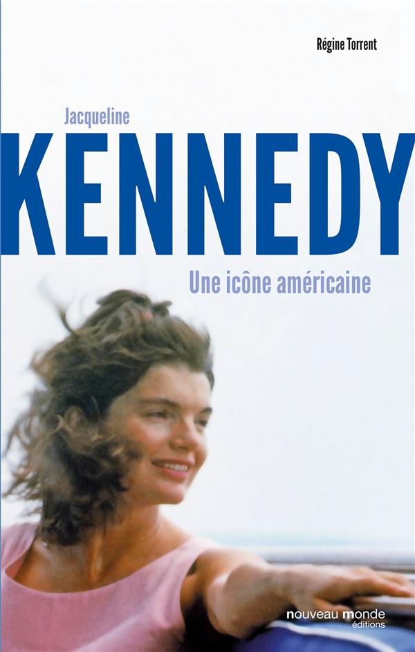 Jacqueline Kennedy ; une icône américaine