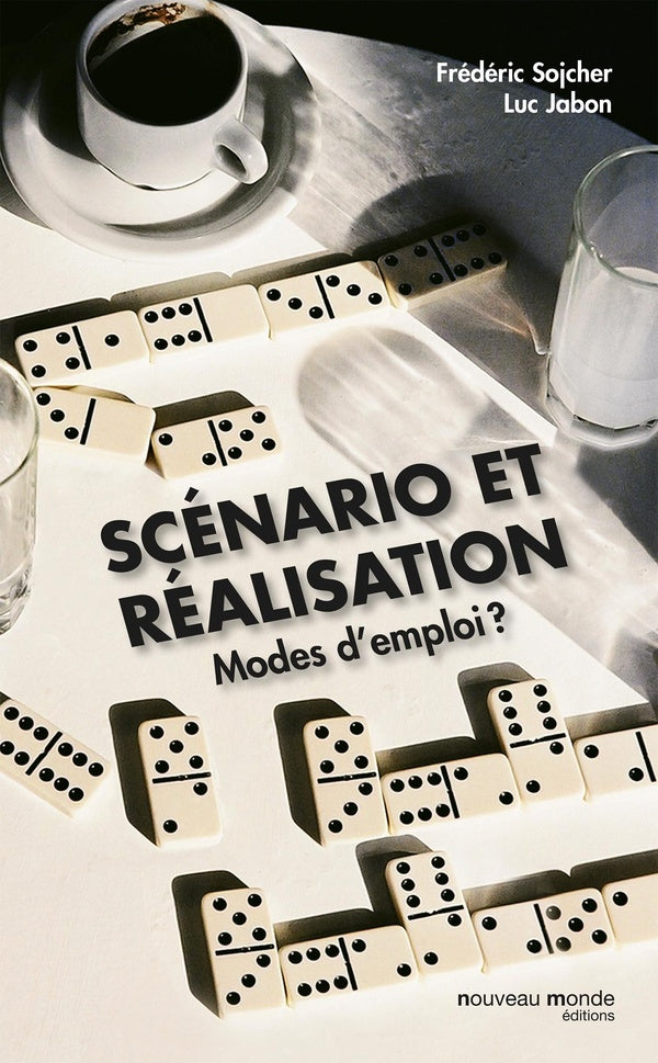 Scénario et réalisation ; modes d'emploi