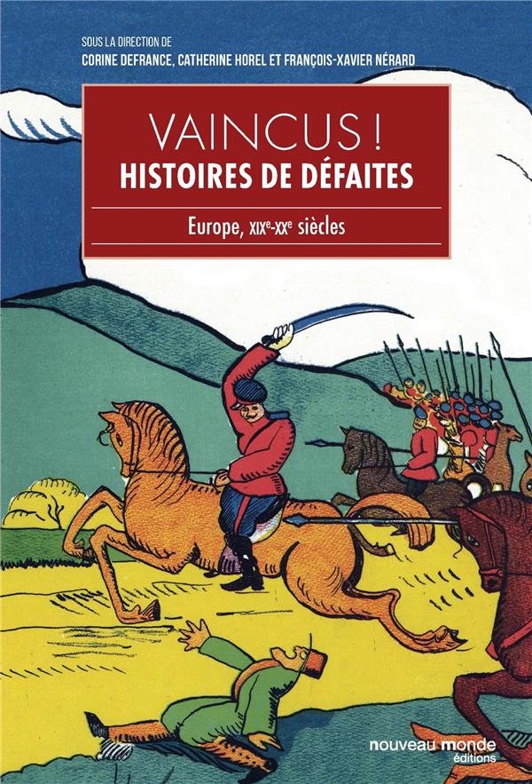 Vaincus ! histoire de défaites ; Europe, XIXe-XXe siècles