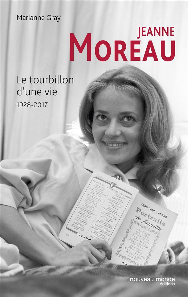 Jeanne Moreau ; le tourbillon d'une vie, 1928-2017