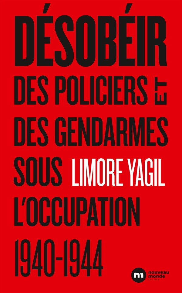 Désobéir ; des policiers et des gendarmes sous l'occupation