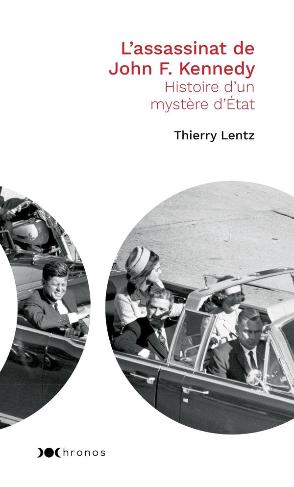 L'assassinat de John F. Kennedy ; histoire d'un mystère d'Etat