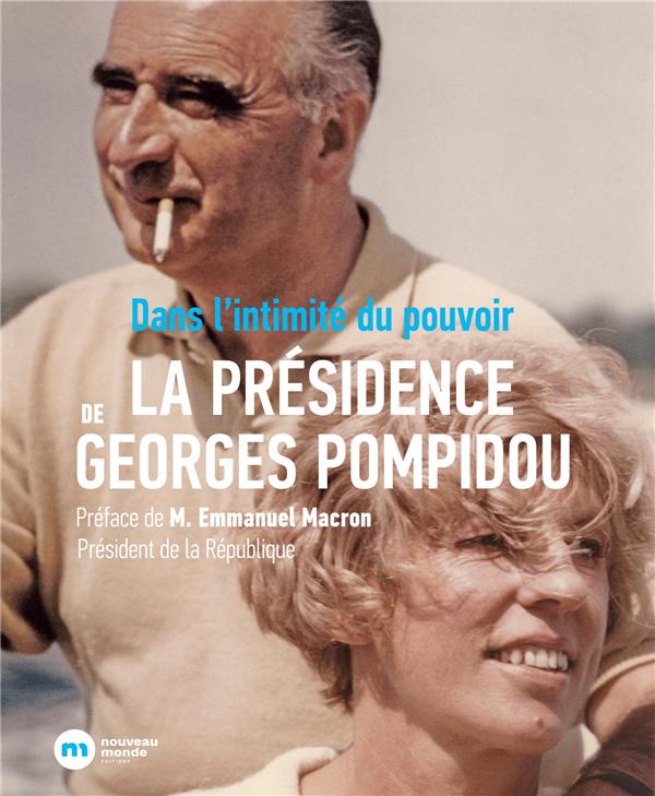 Dans l'intimité du pouvoir la présidence de Georges Pompidou